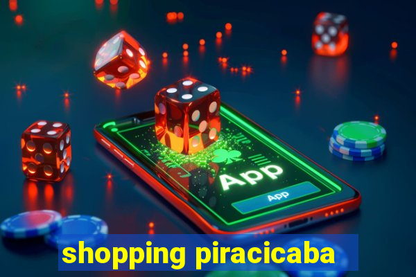 shopping piracicaba - brmalls